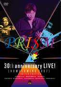 PRISM 30th anniversary LIVE! 